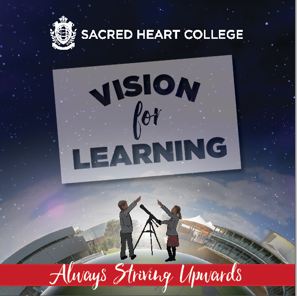 Sacred Heart College Vision for Learning